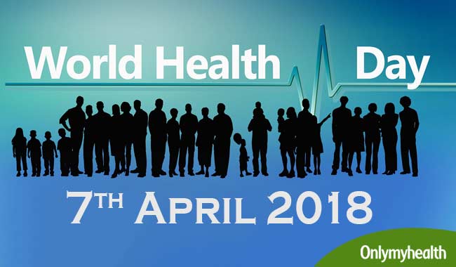 All you Need to Know about World Health Day 2018